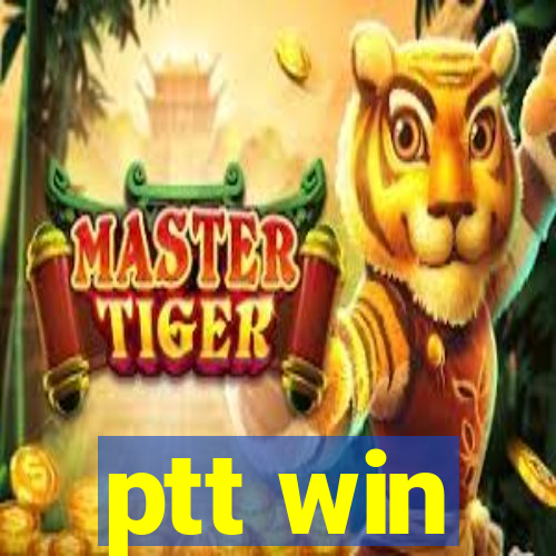 ptt win